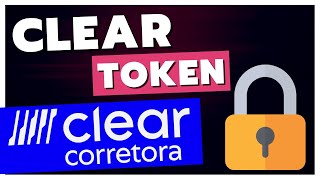 Como ativar quotCLEAR TOKENquot para acessar CLEAR CORRETORA no PC [upl. by Carmelo]