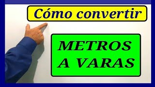 11 Conversión entre metros y varas [upl. by Ahsaz]