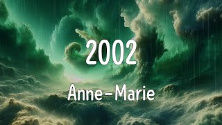 2002 Lyrics  AnneMarie Ed Sheeran Ruth B [upl. by Vedette]