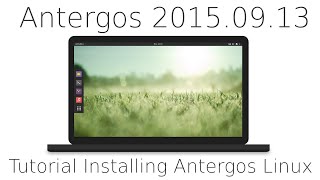 Tutorial Installing Antergos and a quick tour based on Arch Linux Ubuntu alternative 4K [upl. by Yadroc]