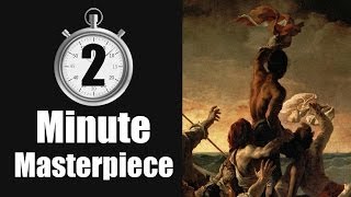 2Minute Masterpiece Raft of the Medusa [upl. by Serene]