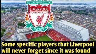 ✅Players that Liverpool will never forget since the club was found in 1892 up still💯 now✅ [upl. by Enrahs879]