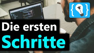 Die ersten Schritte beim Programmieren Lernen [upl. by Nocaj]