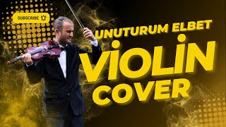 Unuturum elbet violin cover uğur çit [upl. by Rosella]