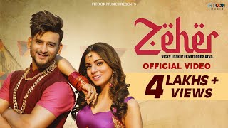 Zeher Official Video  Vicky Thakur  Shraddha Arya  Oye JK  Obed Afridi  Hindi Song [upl. by Beaulieu]