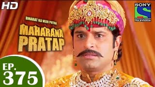 Bharat Ka Veer Putra Maharana Pratap  महाराणा प्रताप  Episode 375  3rd March 2015 [upl. by Maxantia]