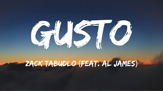 Gusto  Zack Tabudlo Feat Al James Lyrics [upl. by Lauter]