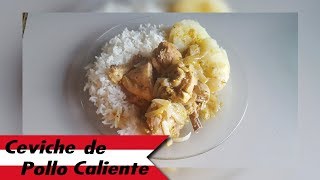 Como Hacer Ceviche De Pollo Caliente Comida Peruana [upl. by Eillod993]