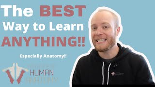 The BEST Way to Learn ANYTHING Especially Anatomy  Institute of Human Anatomy [upl. by Ormond]