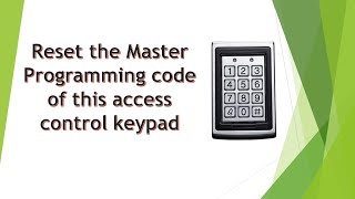 Standalone Access Control Keypad How to reset programming code [upl. by Ddej]