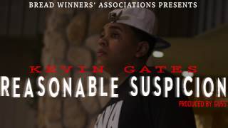 Kevin Gates  Reasonable Suspicion Produced by Guss [upl. by Biron917]