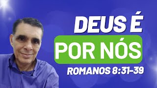 DEUS É POR NÓS reflexaobiblica Romanos 83139 biblia acf [upl. by Aidnic]