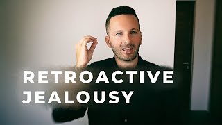 ESSENTIAL Advice for Overcoming Retroactive Jealousy Intrusive Thoughts  RetroactiveJealousycom [upl. by Adnahcir940]