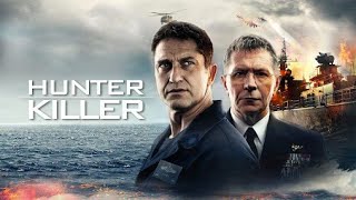 Hunter Killer 2018 Movie  Gerard Butler Gary Oldman Common  updates Review and Facts [upl. by Zorana]