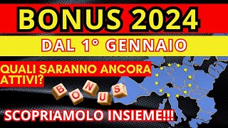 BONUS 2024 QUALI RESTERANNO ATTIVI E NOVITA PER IL NUOVO ANNO [upl. by Lohman78]