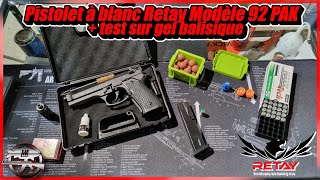 Pistolet Retay Modèle 92 PAK 9mm vs Gel balistique ça vaut quoi [upl. by Hoisch]