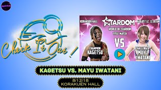 Kagetsu vs Mayu Iwatani STARDOM Kagetsu 10th Anniversary Show  Check It Out Episode 3 [upl. by Wetzell]