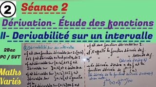 Dérivation  Etude des fonctions séance 2 2Bac sciences Derivabilité sur un intervalle [upl. by Anoyi]