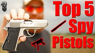 Top 5 Pistols Real Spies Use [upl. by Ecnerewal]