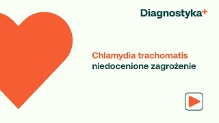 Chlamydia trachomatis  niedocenione zagrożenie [upl. by Roche]