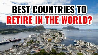 10 Best Countries to Retire in the World in 2024 Why Theyre Best [upl. by Aila218]