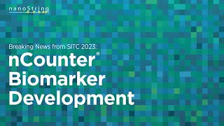 Breaking News from SITC 2023 nCounter®️ Biomarker Development Spotlight [upl. by Leontina]