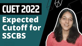 Expected Cutoff for SSCBS  CUET 2022 [upl. by Targett886]