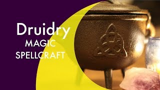 Magic amp Spellcraft in Druidry [upl. by Durstin555]