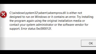 Fix Error wbemproxdll Is Either Not Designed To Run On Windows Or It Contains An Error [upl. by Barcroft]