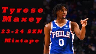 Tyrese Maxey  20232024 Season Mixtape [upl. by Shabbir]