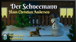 HC Andersen Der Schneemann ⛄ Märchen zu Weihnachten Hörbuch deutsch [upl. by Ynohtnaeoj99]