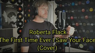 Roberta Flack First Time Ever I Saw Your Face  Male Cover Song Written by Ewan MacColl [upl. by Zela240]