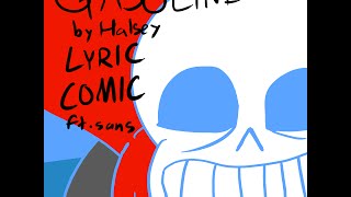 Undertale AUs Gasoline Lyric Comic [upl. by Larine312]