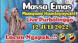 MASSA EMAS USTAZAH MUMPUNI HANDAYAYEKTI PENGAJIAN LUCU MUMPUNI LIVE PURBALINGGA 12 JULI 2022 [upl. by Yrhcaz514]