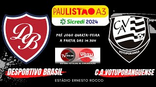 DESPORTIVO BRASIL X VOTUPORANGUENSE  PAULISTA A3 SICREDI [upl. by Erving]