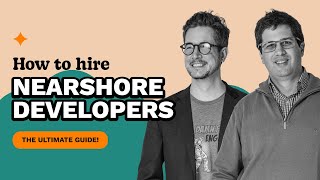 Webinar  How to Hire Nearshore Developers and Not Die in the Process [upl. by Droffats3]