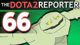 The DOTA 2 Reporter Ep 66 Ultimate Ready [upl. by Hanleigh]