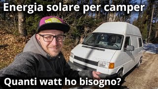 Quanti pannelli solari ho bisogno in camper o furgone  Offgrid Parte 1 [upl. by Nehemiah]