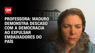 Professora Maduro demonstra descaso com a democracia ao expulsar embaixadores do país  AGORA CNN [upl. by Brey762]