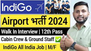 Indigo Recruitment 2024  12th Pass  Cabin Crew Job Vacancy  Indigo Airlines Job Vacancy 2024 [upl. by Etnelav]