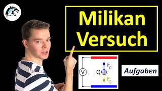 Aufgaben zum MillikanVersuch  Physik Tutorial [upl. by Nader]