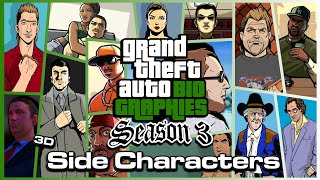 Grand Theft Auto Biographies  The Side Characters 3D Era Season 3 [upl. by Ileana314]