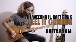 I Feel It Coming  The Weeknd ft Daft Punk  Guitar Jam by Andre Antunes [upl. by Anatniuq264]