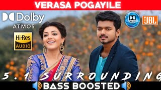 VERASA POGAYILE SONG  BASS BOOSTED  JILLA  VIJAY  DIMMAN  51 SURROUNDING  NXT LVL BASS [upl. by Eltsyrc]