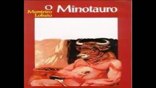 O MINOTAURO Monteiro Lobato Cap 1 a 12 Audiolivro [upl. by Iey801]