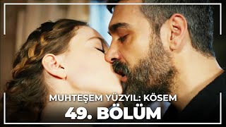 Muhteşem Yüzyıl Kösem 49 Bölüm HD [upl. by Ojela72]