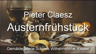 Pieter Claesz  Austernfrühstück mögliche Bildbetrachtung  Interpretation eines Stilllebens [upl. by Jaqitsch628]