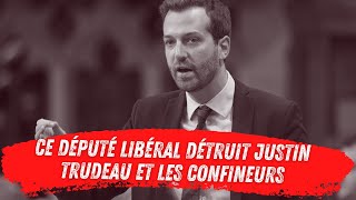 TV  Un député libéral DÉTRUIT Justin Trudeau et les confineurs [upl. by Cacka]