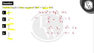 Find the length of latus rectum of 36x24y2144 [upl. by Tnairb]