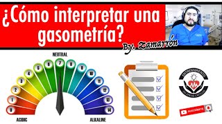 1 ¿CÓMO INTERPRETAR UNA GASOMETRÍA BY DR ZAMARRÓN [upl. by Notnek]